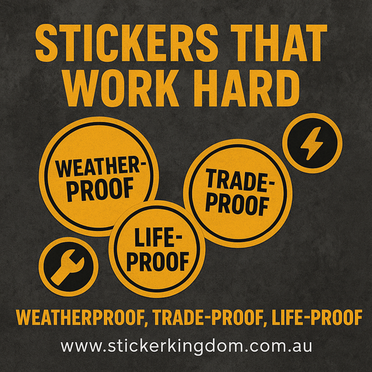 🔥 Stickers That Work Hard: Weatherproof, Trade-Proof, Life-Proof